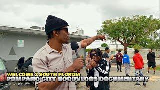 Welcome to South Florida  Pompano Beach Hoodvlog Documentary