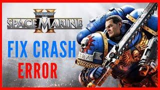 Fix Warhammer  Space Marine 2 Crashing on Cutscenes Or Cinematic Screen On PC 2024