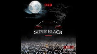 D R B - Super Black prod. By Solid