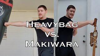 Heavybag vs. Makiwara