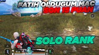 FATIH OLDUGUM SON MAÇ  SOLO TEKLİ MOD  PUBG MOBİLE RANK KASMA TAKTİKLERİ 