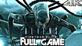 ALIENS FIRETEAM ELITE Gameplay Walkthrough FULL GAME 4K 60FPS No Commentary