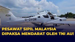 Masuk Wilayah Indonesia Tanpa Izin Pesawat Malaysia Dipaksa Mendarat TNI AU