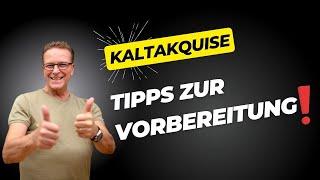 Tipps zur Neukundengewinnung Kaltakquise richtig vorbereiten sofort umsetzbar