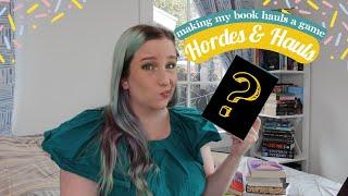 Hordes & Hauls Ep 1  My BRAND NEW GAME based on book hauls