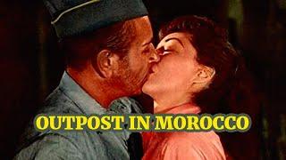 Outpost in Morocco 1949 Action Adventure Full Length Movie