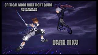 Kingdom Hearts 3 ReMind Dark Riku Data Fight Guide NO DAMAGE Critical Mode Walkthrough