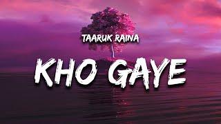 Taaruk Raina - Kho Gaye Lyrics From Mismatched Season 2