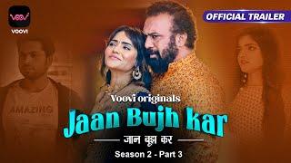 Mark Your Calendars Jaan Bujh Kar Season 2 Part 3 Releasing on 1st September 2023