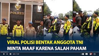 Kronologi Viral Polisi Bentak Anggota TNI Ngaku Tak Takut Minta Maaf Karena Salah Paham