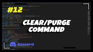 #12 PurgeClear Command  Discord.js v13 Series