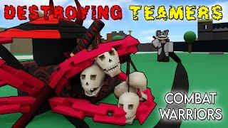 Destroying toxic teamers in Combat Warriors