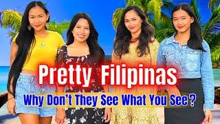 Pretty Filipinas - Why Do They Think Theyre Unattractive?