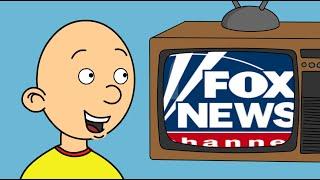 Caillou Watches Too Much Fox NewsBecomes StupidGrounded