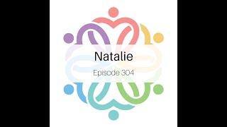 Episode 304 - Natalie