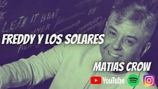 Freddy y los solares -  Enganchados Hits 1  - Matias Crow Dj