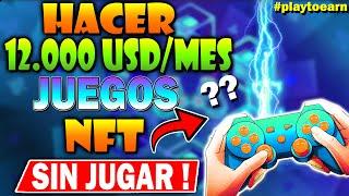  Así Gano $12k-$18k *Cada Mes* EN JUEGOS NFT y Sin JUGAR  SECRETOS de INVERSION