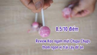 Review kẹo ngậm kẹo mút Chupa Chups thơm ngon vị trái cây dễ ăn cho mấy bé