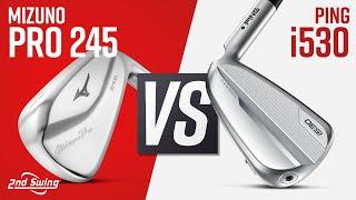 MIZUNO PRO 245 vs PING i530  Golf Irons Comparison