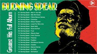 Best Songs Burning Spear 2023 - Burning Spear Reggae Songs 2023 - Burning Spear Best Hits 2023