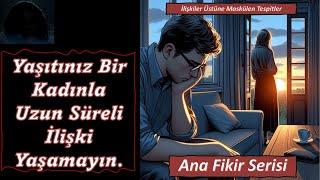 Yaşıtınız Bir Kadınla İlişki Zaman Kaybıdır.  Bilimsel makalelerle açıkladık.  Ana Fikir Serisi