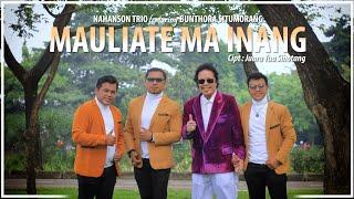 Mauliate Ma Inang  Nahanson Trio Feat Bunthora Situmorang Official music video