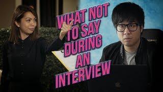 Things Not To Say In An Interview