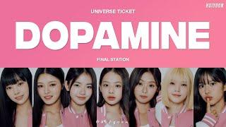 LYRICS가사 Universe Ticket FINAL STATION - DOPAMINE • huiyoon