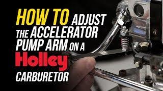 How To Adjust The Accelerator Pump Arm on a Holley Carburetor