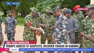 Troops Arrest 47 Suspects Recover Tracks In Kaduna