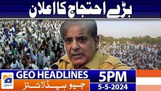 Geo Headlines Today 5 PM  Announcement of a Big Protest  5th May 2024
