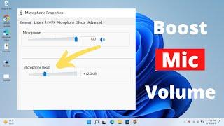 How to Increase Microphone Volume in Windows 11  Boost Mic Volume