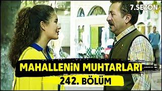 Mahallenin Muhtarları Temel Şirini Kıskanıyor 242. Bölüm