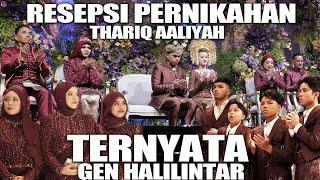 RESEPSI THARIQ & AALIYAH TERNYATA GENHALILINTAR...