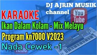 Ikan Dalam Kolam - Mix Melayu Karaoke Kn7000 - Nada Wanita -1