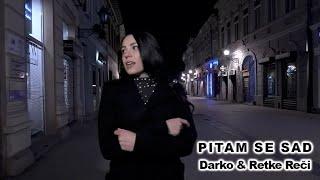 Darko & Retke Reči - Pitam se sad   