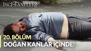 Doğan Kanlar İçinde - İnci Taneleri 20. Bölüm #incitaneleri #cihan