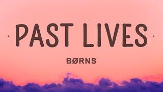 BØRNS - Past Lives Lyrics