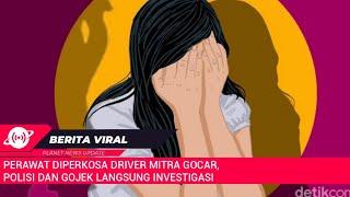 Heboh Perawat diperkosa Driver Mitra Gocar Bagaimana Respon Gojek?