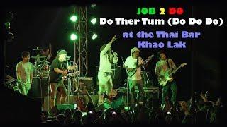 JOB 2 DO sings Do Do Do at the famous THAI BAR in Khao Lak