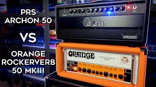 Which One Of These 50W Rock BEASTS Sounds The Best? PRS Archon 50 vs Orange Rockerverb 50 MKIII