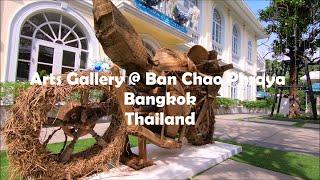 Arts Gallery @ Ban Chao Phraya in Bangkok Thailand