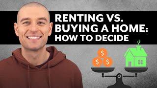 Renting vs Buying a Home How to Decide