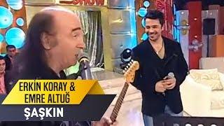 Şaşkın - Erkin Koray& Emre Altuğ   İbo Show Canlı Performans