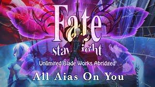 FateStay Night UBW Abridged - Ep10 All Aias On You