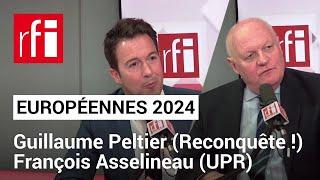 Guillaume Peltier Reconquête  et François Asselineau UPR candidats aux élections européennes