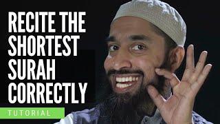 How to Recite the Shortest Surah Correctly  Surah Kauther