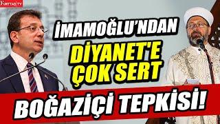 Ekrem İmamoğlu Boğaziçi Üniversitesi protestolarına hutbe ile müdahale eden Diyanete isyan etti