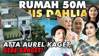 Ameena ATTA AUREL KAGET RUMAH IIS DAHLIA GEDE BANGET