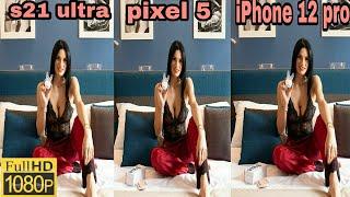 Samsung Galaxy s21 ultra vs Google pixel 5 vs iphone 12 pro camera test   camera comparison